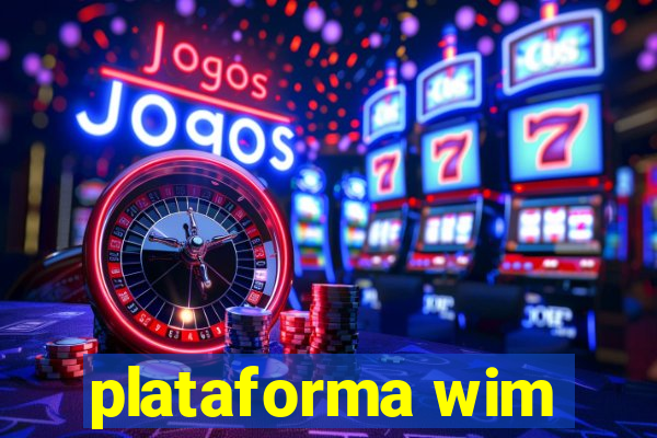 plataforma wim